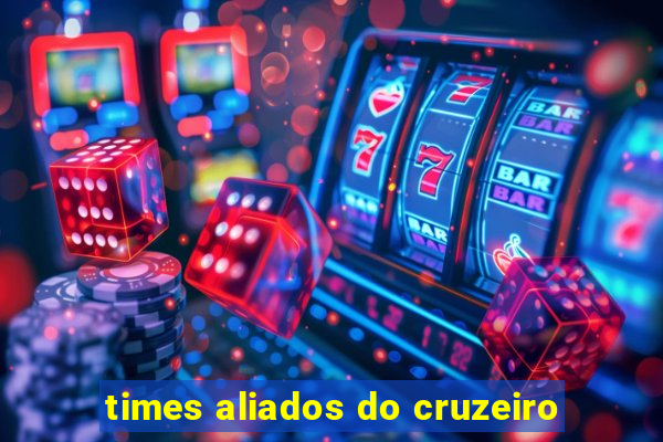 times aliados do cruzeiro